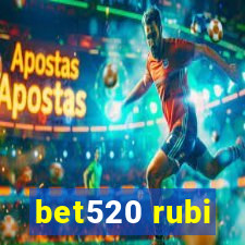 bet520 rubi